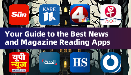 Votre guide des meilleures applications de lecture d'actualités et de magazines