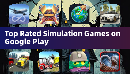Jeux de simulation les mieux notés sur Google Play