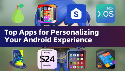 Nangungunang mga app para sa pag -personalize ng iyong karanasan sa Android