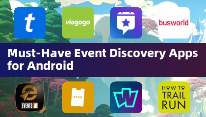 Must-Have Event Discovery Apps for Android