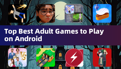Top des meilleurs jeux pour adultes à jouer sur Android