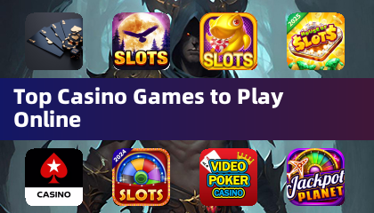 Top Casino Games to Play Online