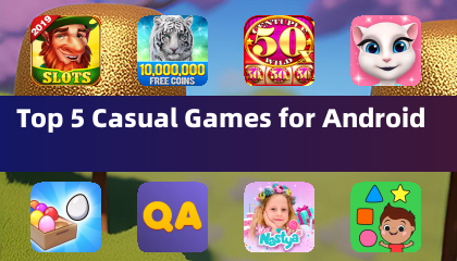 Top 5 Casual Games for Android