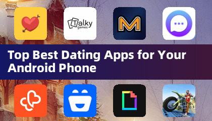 Top Best Dating Apps for Your Android Phone