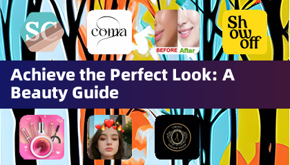 Achieve the Perfect Look: A Beauty Guide