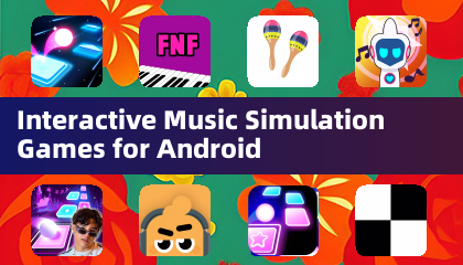 Interactive Music Simulation Games for Android