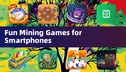Fun Mining Games for Smartphones